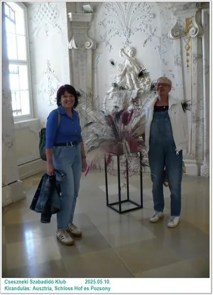 2025.05.10. Kirándulás: Ausztria, Schloss Hof és Pozsony / Képeket a tagok készítették
