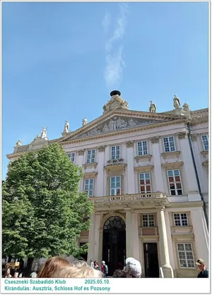 2025.05.10. Kirándulás: Ausztria, Schloss Hof és Pozsony / Képeket a tagok készítették