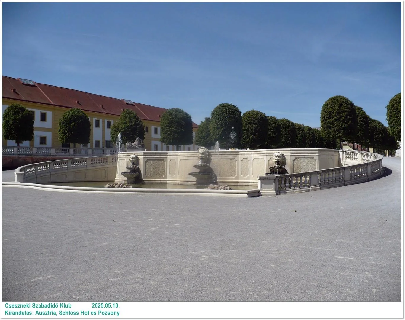 2025.05.10. Kirándulás: Ausztria, Schloss Hof és Pozsony / Képeket a tagok készítették