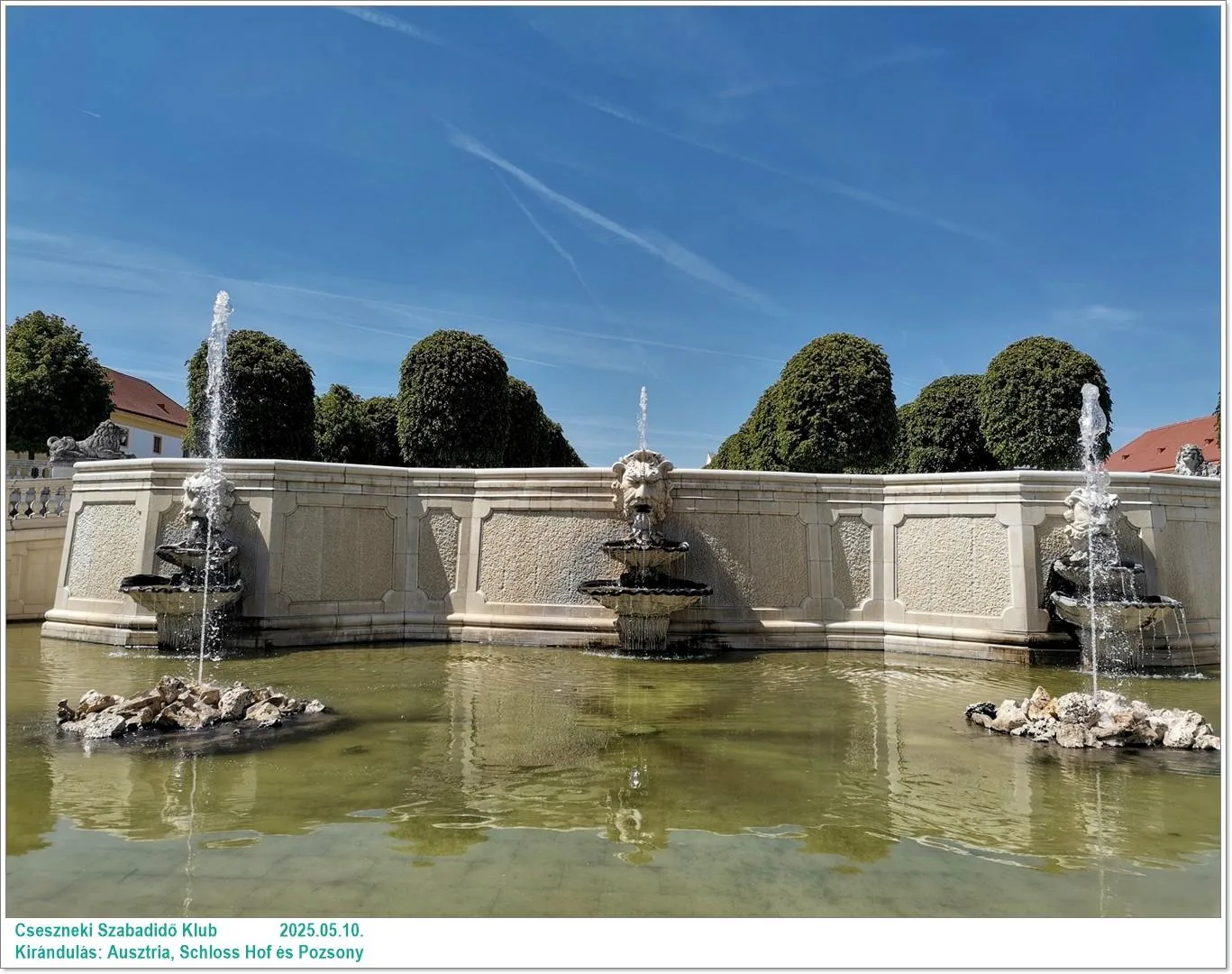 2025.05.10. Kirándulás: Ausztria, Schloss Hof és Pozsony / Képeket a tagok készítették