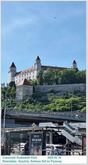 2025.05.10. Kirándulás: Ausztria, Schloss Hof és Pozsony / Képeket a tagok készítették