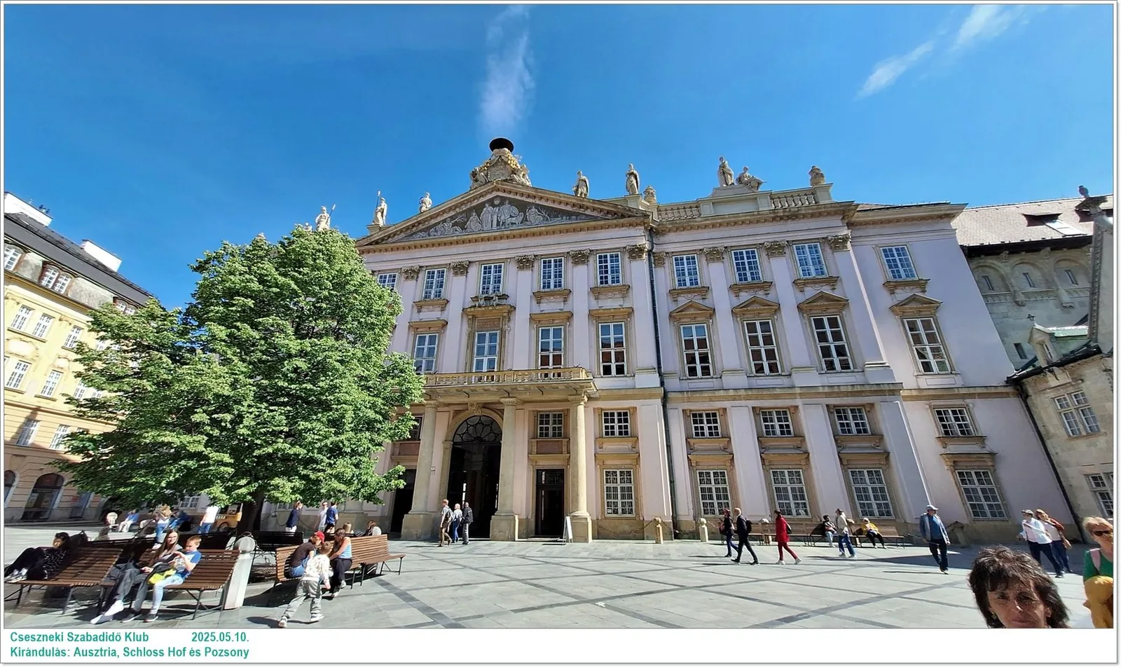 2025.05.10. Kirándulás: Ausztria, Schloss Hof és Pozsony / Képeket a tagok készítették