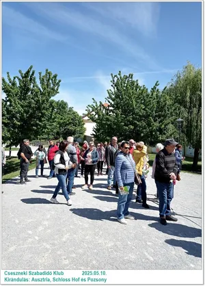 2025.05.10. Kirándulás: Ausztria, Schloss Hof és Pozsony / Képeket a tagok készítették