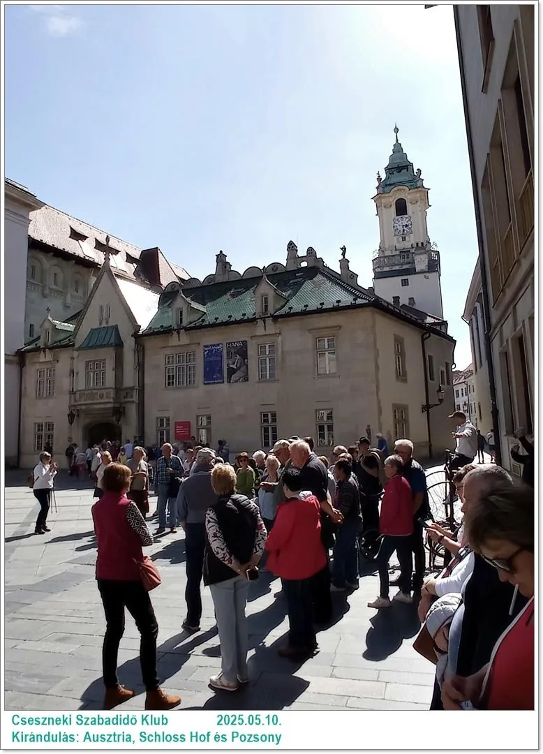 2025.05.10. Kirándulás: Ausztria, Schloss Hof és Pozsony / Képeket a tagok készítették