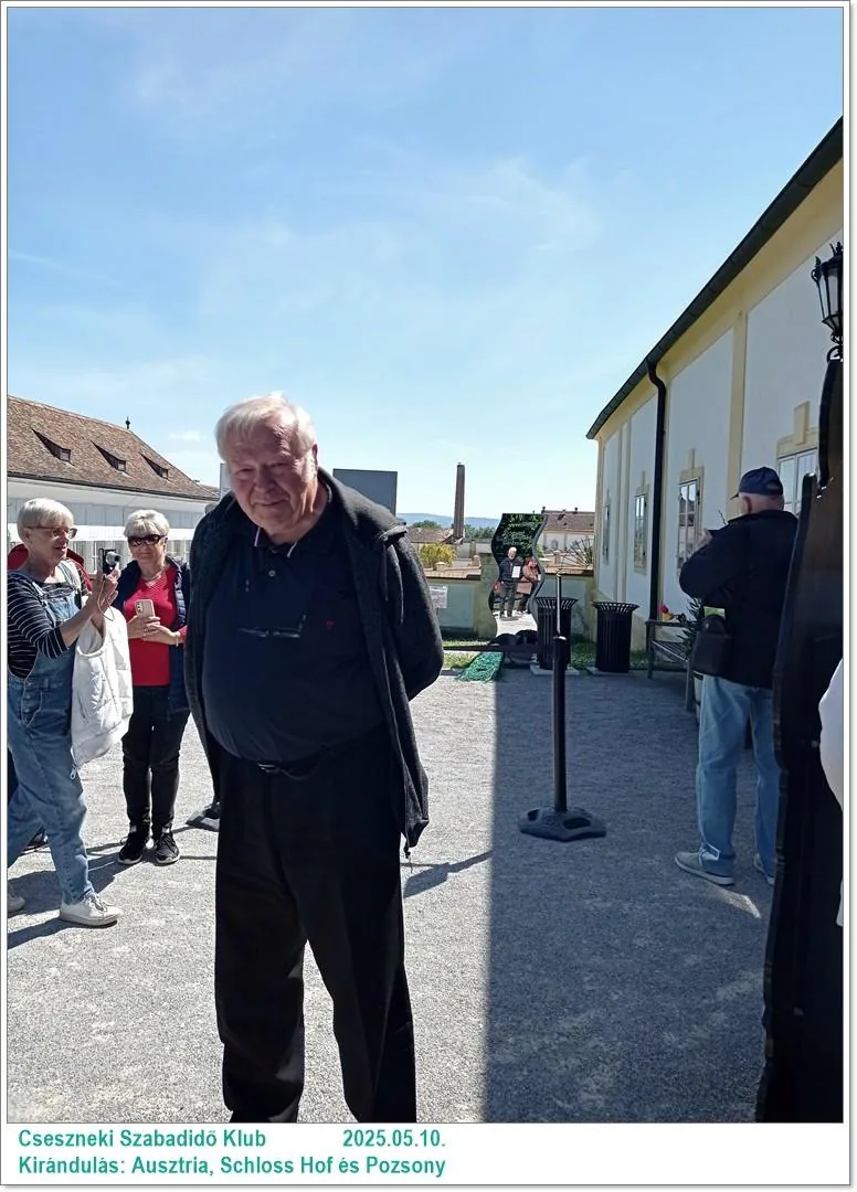 2025.05.10. Kirándulás: Ausztria, Schloss Hof és Pozsony / Képeket a tagok készítették